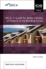 NEC4: A Guide for Better Delivery of Projects in the Building Sector - Book
