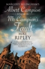Mr Campion's Fault : Margery Allingham's Albert Campion's New Mystery - Book