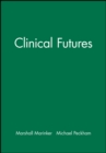 Clinical Futures - Book