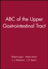 ABC of the Upper Gastrointestinal Tract - Book