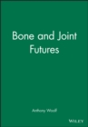 Bone and Joint Futures - Book
