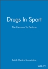 Drugs In Sport : The Pressure To Perform - Book