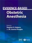 Evidence-Based Obstetric Anesthesia - Book