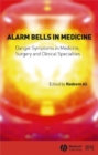 Alarm Bells in Medicine : Danger Symptoms in Medicine, Surgery and Clinical Specialties - Book