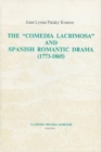 The 'Comedia Lacrimosa' and Spanish Romantic Drama (1773-1865) - Book