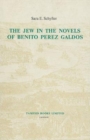 The Jew in the Novels of Benito Perez Galdos - Book