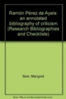 Ramon Perez de Ayala : an annotated bibliography of criticism - Book