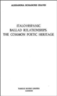Italo-Hispanic Ballad Relationships: The Common Poetic Heritage - Book