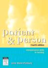 Patient and Person : Interpersonal Skills in Nursing - eBook