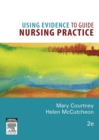 Using Evidence to Guide Nursing Practice - eBook