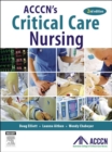 ACCCN's Critical Care Nursing - E-Book - eBook