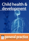 Child Health & Development : General Practice: The Integrative Approach Series - eBook
