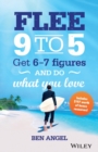 Flee 9-5 : Get 6 - 7 Figures and Do What You Love - Book