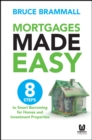 Mortgages Made Easy : 8 Steps to Smart Borrowing for Homes and Investment Properties - Book