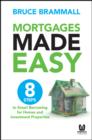 Mortgages Made Easy : 8 Steps to Smart Borrowing for Homes and Investment Properties - eBook