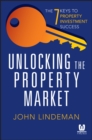 Unlocking the Property Market : The 7 Keys to Property Investment Success - Book