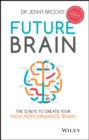 Future Brain : The 12 Keys to Create Your High-Performance Brain - Book