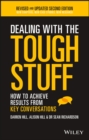 Dealing With The Tough Stuff : How To Achieve Results From Key Conversations - Book