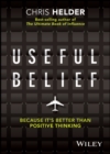 Useful Belief : Because it's Better than Positive Thinking - eBook