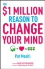 The $1 Million Reason to Change Your Mind - eBook