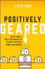 Positively Geared : How to Build a Multi-million Dollar Property Portfolio from a $40K Deposit - Book