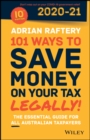 101 Ways to Save Money on Your Tax - Legally! 2020 - 2021 - Book