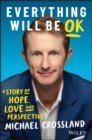 Everything Will Be OK : A Story of Hope, Love and Perspective - Book