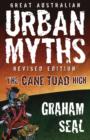 Great Australian Urban Myths : Revised Edition The Cane Toad High - eBook