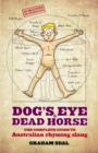 Dog's Eye and Dead Horse : The Complete Guide to Australian Rhyming Slang - eBook