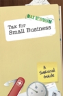 Tax For Small Business : A Survival Guide - Book
