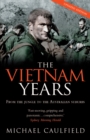 The Vietnam Years : From the jungle to the Australian suburbs - eBook