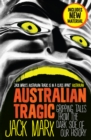 Australian Tragic : Gripping tales from the dark side of our history - eBook