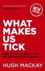 What Makes Us Tick? : The ten desires that drive us - eBook