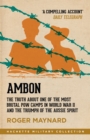 Ambon : The truth about one of the most brutal POW camps in World War II and the triumph of the Aussie spirit - eBook
