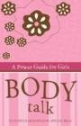 Body Talk : A power guide for girls - eBook