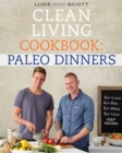 Clean Living Cookbook: Paleo Dinner - eBook
