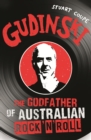 Gudinski : The Godfather of Australian Rock - eBook