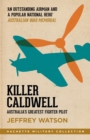 Killer Caldwell : Australia’s Greatest Fighter Pilot - Book