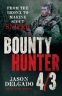 Bounty Hunter 4/3 : From the Bronx to Marine Scout Sniper - eBook
