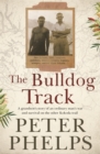 The Bulldog Track : A grandson's story of an ordinary man's war and survival on the other Kokoda trail - Book