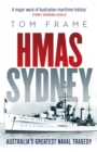 HMAS Sydney : Australia's Greatest Naval Tragedy - Book