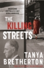 The Killing Streets : Uncovering Australia's first serial murderer - Book