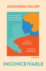 Inconceivable : Heartbreak, bad dates and finding solo motherhood - Book