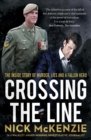 Crossing the Line : The explosive inside story behind the Ben Roberts-Smith headlines - Book