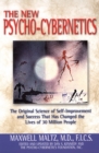 Psycho-Cybernetics : The Original Science of Self-Improvement and Success That Has Changed the Lives of 30 Million People - Book