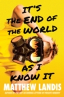 It's the End of the World as I Know It - eBook