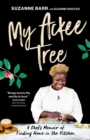 My Ackee Tree : A Chef's Memoir of Finding Home in the Kitchen - Book