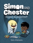 Super Sleepover (simon And Chester Book #2) - Book