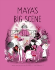 Maya's Big Scene - Book