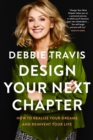 Design Your Next Chapter : How to realize your dreams and reinvent your life - Book